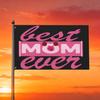 Best Mom Ever Polyester Flag with 2 Grommets, Suitable for Home/Garden/Outdoor/Indoor Use, Multiple Sizes Available. Wall Banner, Poster Banner, Flag 