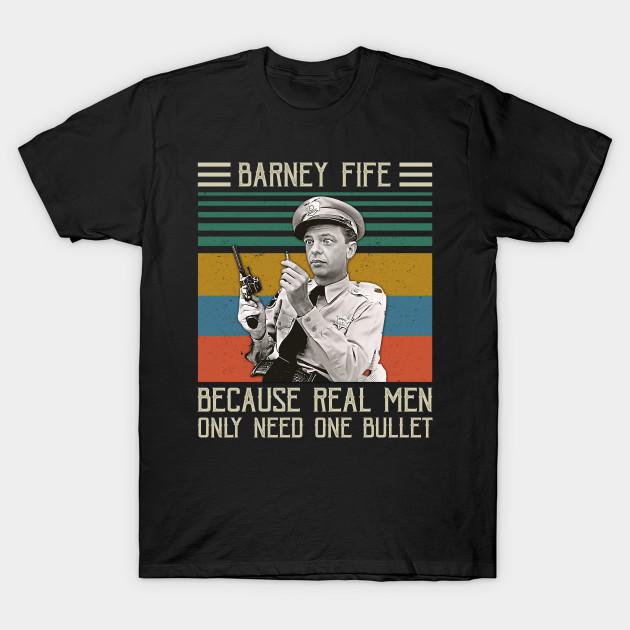 

Men Black Print T-shirt Barney Fife Because Real Men Only Need One Bullet No-Cut Transfer Paper Print Cotton Tshirt M
