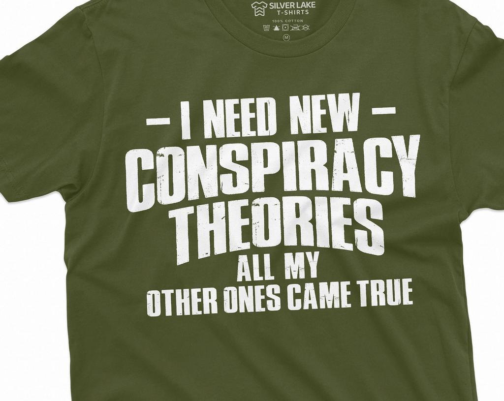 Men's Conspiracy Theories T-shirt all my other ones came true theorist tee shirt dad grandpa papa husband gift tee shirt