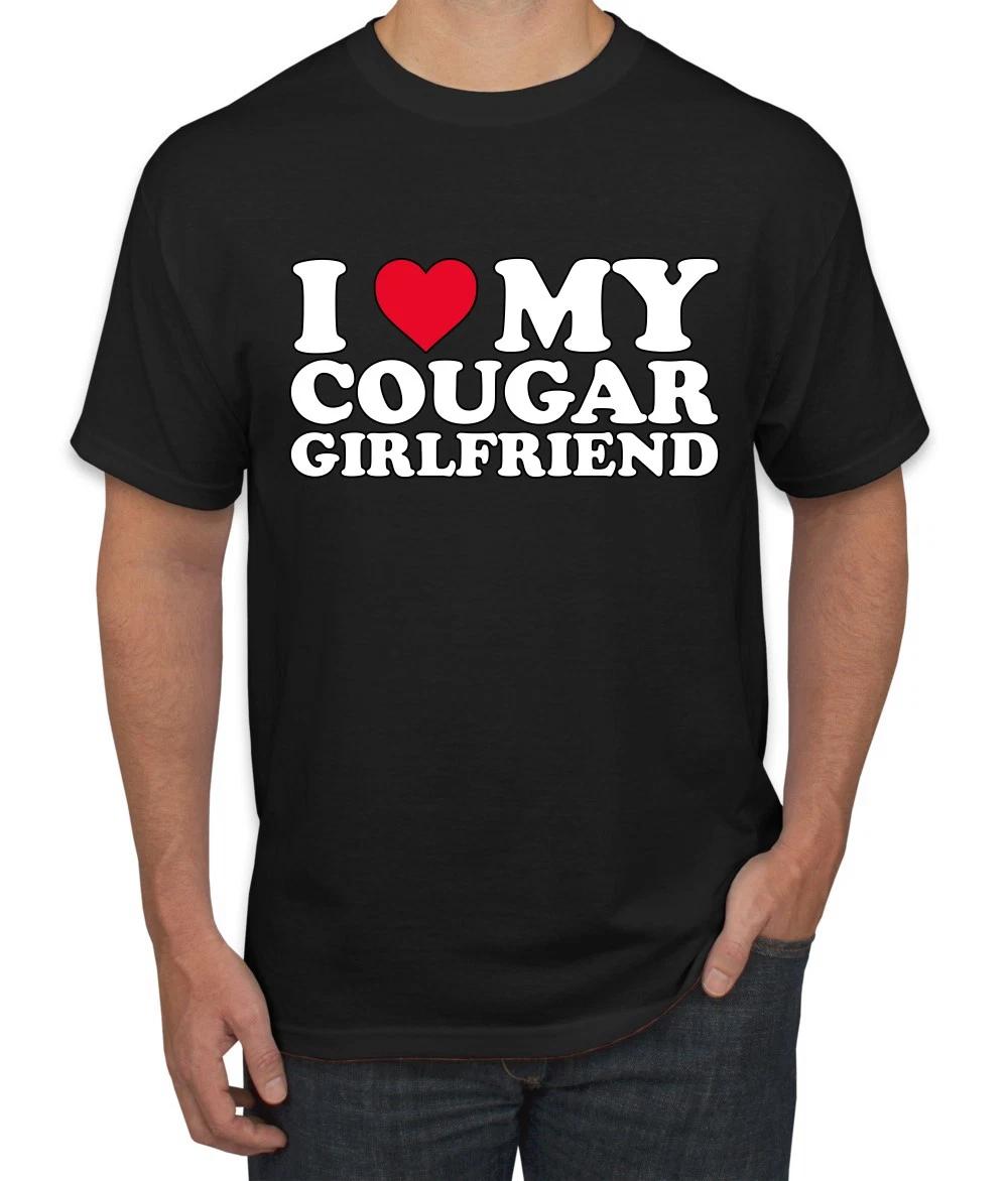 I Love My Cougar Girlfriend Funny Relationship Men s T- Shirt 4XL