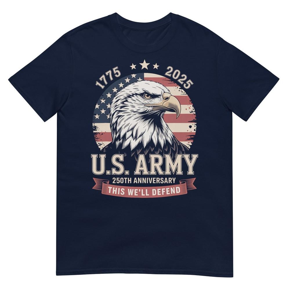 United States Army 17752025 250th Anniversary We Defend Tshirt S
