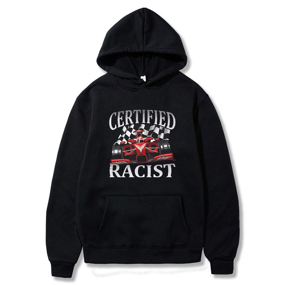 

Hot Sale Tops Certified Racist Graphic Funny Tops Mens Women Fashion Vintage Hoodies Loose Casual Clothes Oversized Couple Wears 3XL