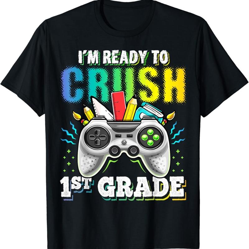 

I_m Ready to Crush 1st Grade Back School Video Game Boys T Shirt - Men s Summer Cotton Graphic Tee S