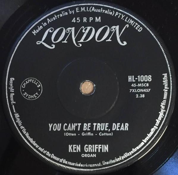 

7inch Record KEN GRIFFIN - You Can t Be True, Dear HL1008 London Records Australia Pop Used