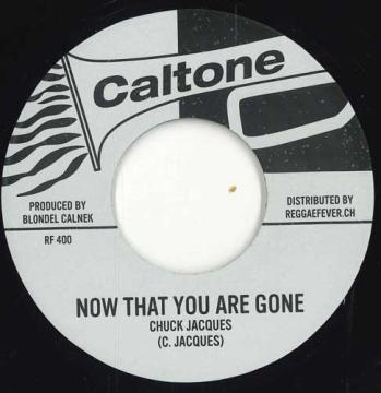 

7inch Record CHUCK JACQUES - Now That You Are Gone / You Will Be RF400 Caltone/Reggae 2024 Europe Reggae, Ska & Dub