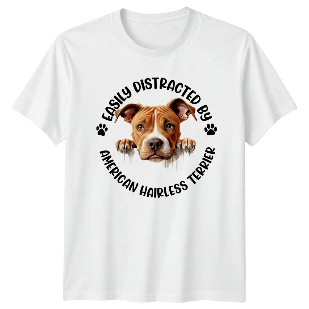 Easily Distracted By American Hairless Terrier Unisexs TShirt Unisexs Tee Graphic S