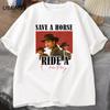 Pedro Pascal T-Shirt Cowboy Graphic Tshirt Save A Horse Ride A Cowboy Tees Pablo Escobar Lats of Us Mandalorian T Shirts Summer