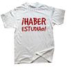 Funny Have Studied T shirt Spanish Phrase Graphic Cotton Streetwear Short Sleeve Birthday Gifts Summer Style T-shirt Men