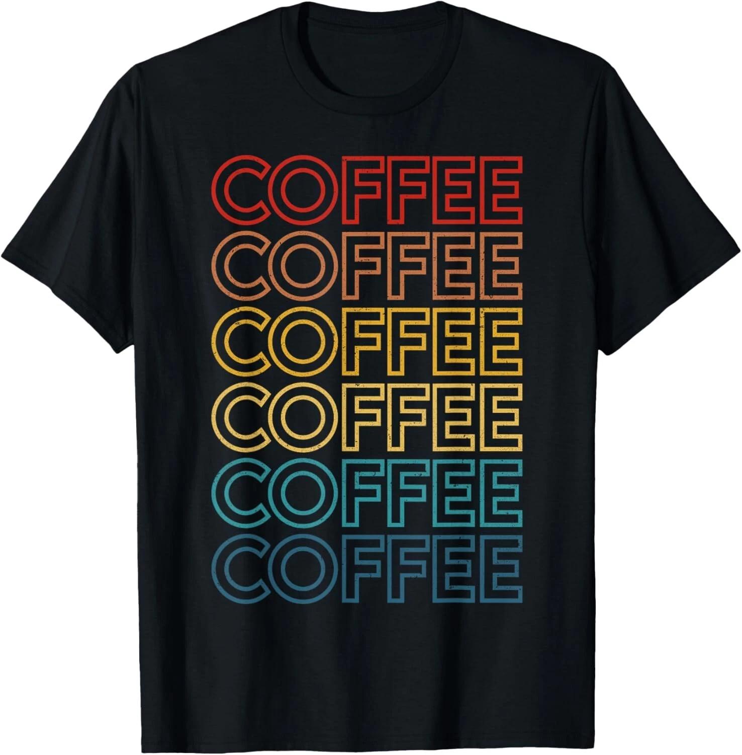 

Retro Coffee Coffee Coffee Art Vintage Coffee Addicts Tee Gift Unisex T-Shirt S