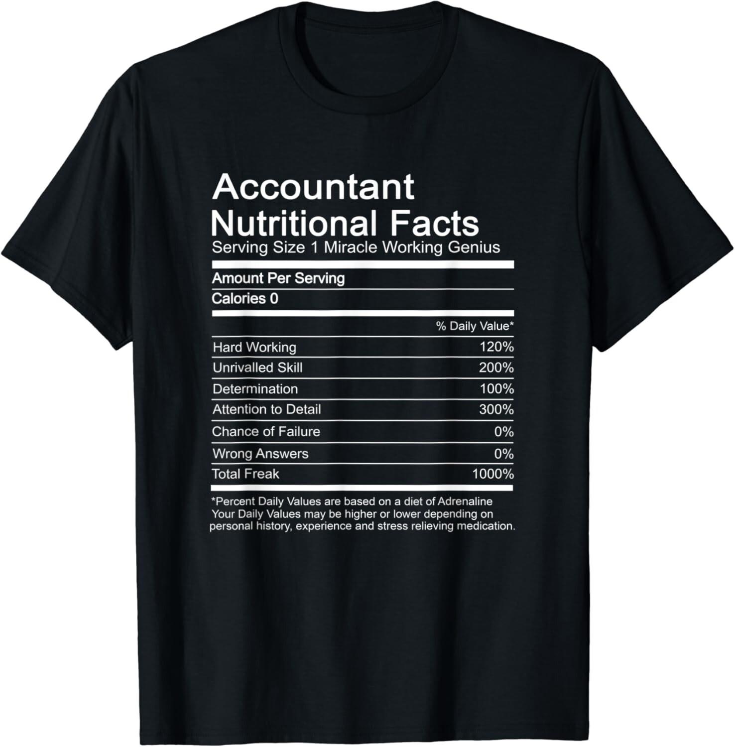 Accountant Funny Accounting Gift Nutrition Facts Humor Gift Unisex T-Shirt S разноцветный