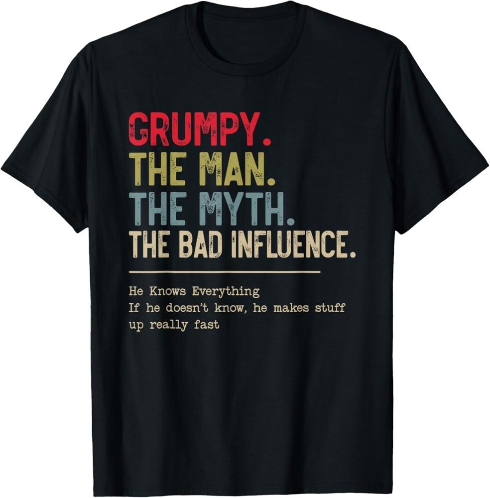 Grumpy The Man The Myth The Bad Influence Funny Grandpa TShirt unisex TShirt Unisex T-Shirt S