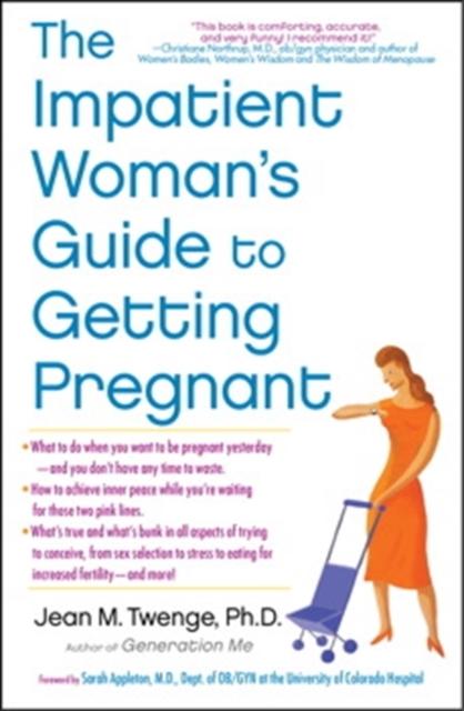 The Impatient Womans Guide To Getting Pregnant By Jean M Twenge - Paperback Book