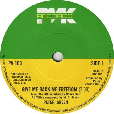 7inch Record PETER GREEN  Give Me Back My Freedom PV103 PVK Records 1981 UK Blues Used