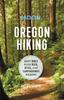 كتاب Moon Oregon Hiking (First Edition) : Best Hikes Plus Beer, Bites, and Campgrounds Nearby