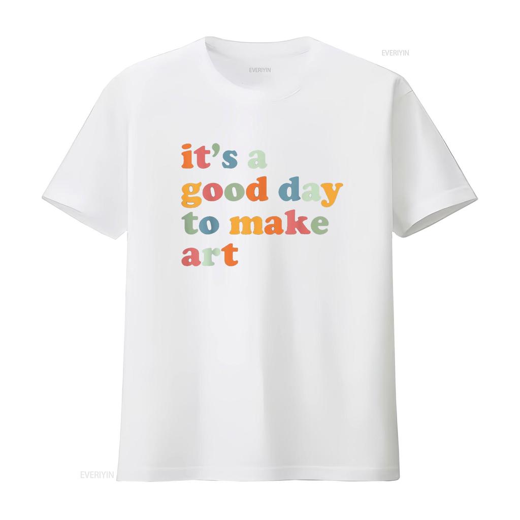 It s A Good Day To Make Some Art Artist Teacher T Shirt vintage Washed Comfortable Soft Casual Stylish Stretched Breathable