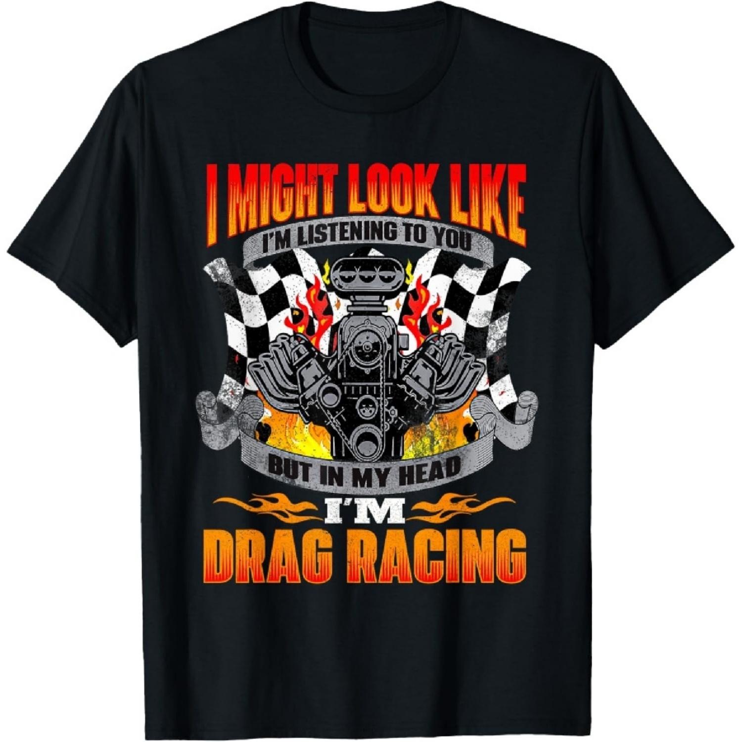 

But In My Head I m Drag Racing - Funny Drag Racer Race Car T-Shirt S