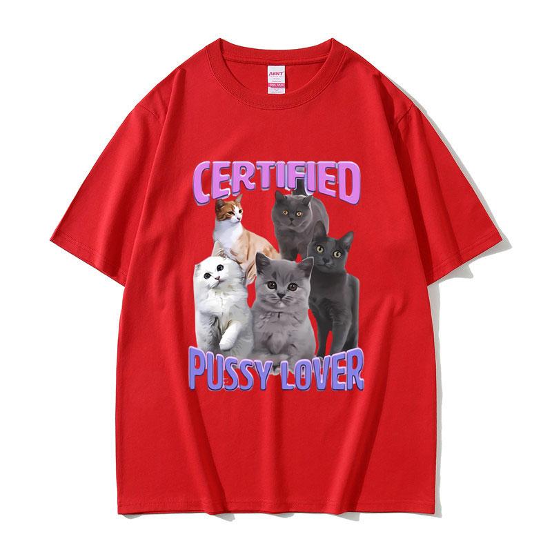 2025 Summer Certified Pussy Lover Cat Meme T Shirt Men's 100% Pure Cotton Printed T-shirt Vintage Oversized T-shirts Streetwear