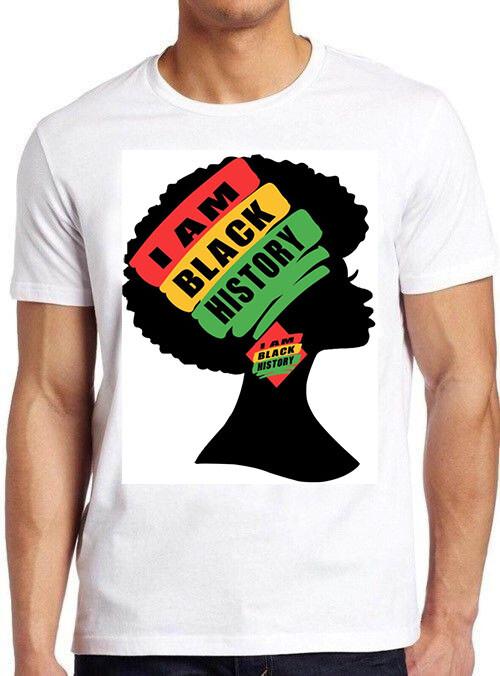I Am Black History Woman Afro Queen Novelty Men Women Top Gift Tee T Shirt M499