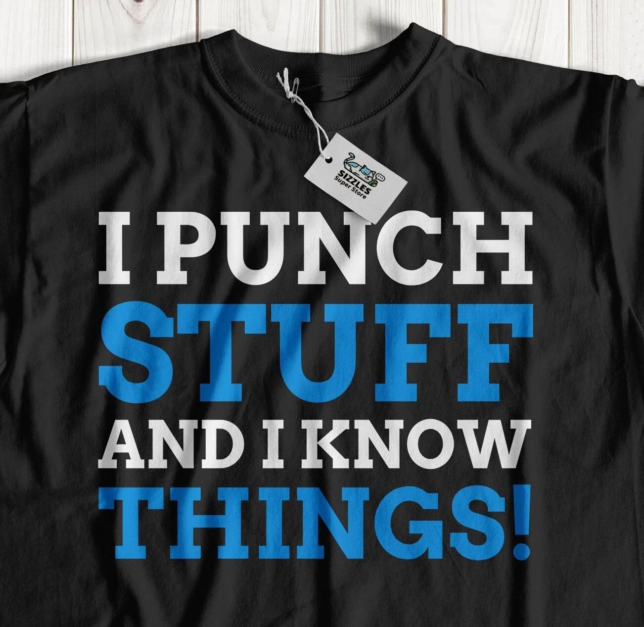 

I Punch Stuff! Funny Boxing And Fighting Ring T-Shirt Pro Fighter Gifts XL
