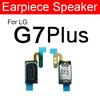 Earpiece Speaker For LG G2 G3 G4 G5 G6 G7 G8 ThinQ Q6a Q7a Plus Q7+ Q6+ Q8 Q60 G9 G8S K10 2017 Velvet Earphone Sound Speaker