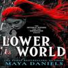 Lower World by Maya Daniels Paperback Book 9781036706609