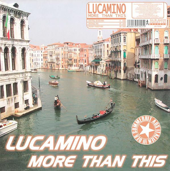 

12inch Record LUCAMINO - More Than This AND035 Andorfine 2005 Germany Dance & Electronica Used