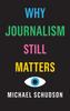 Buch Why Journalism Still Matters