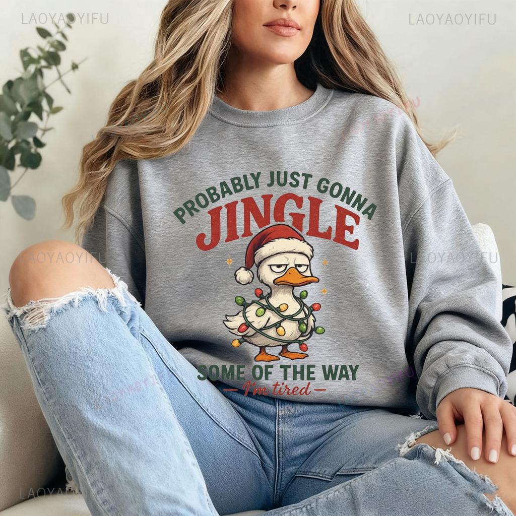 Funny Sarcastic Christmas Goose Probably Just Gonna Jingle Some of The Way I'm Tired Holiday Tracksuit Design Christmas Hoodyie