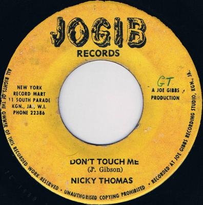 7inch Record NICKY THOMAS  JOE GIBBS  Dont Touch Me  Common People Regg NONE Jogib Records 1970 Jamaica Reggae Ska  Dub Used