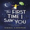 The First Time I Saw You by Emma Cooper Paperback Book 9781472265029
