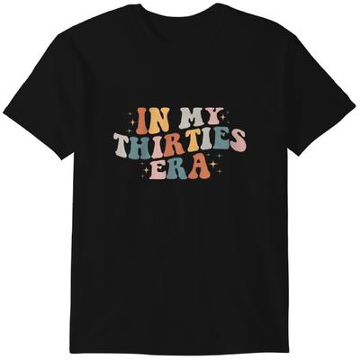 In Meinen Dreißigern Ära, 30. Geburtstag Shirt, Dreißigster Geburtstag T-Shirt, Lustiges Geburtstagsshirt Klassisches T-Shirt