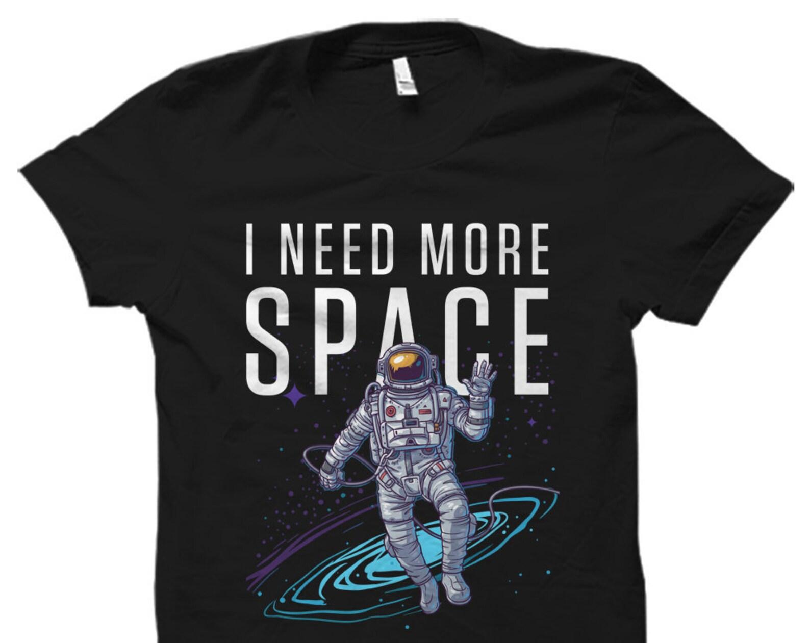 Cool Space Shirt. Space T-Shirts. Space Gifts. Astronomy Gift. Astronomy Shirt. Astronaut Shirt. Astronaut Gift. Galaxy Shirt #OS1650 3XL