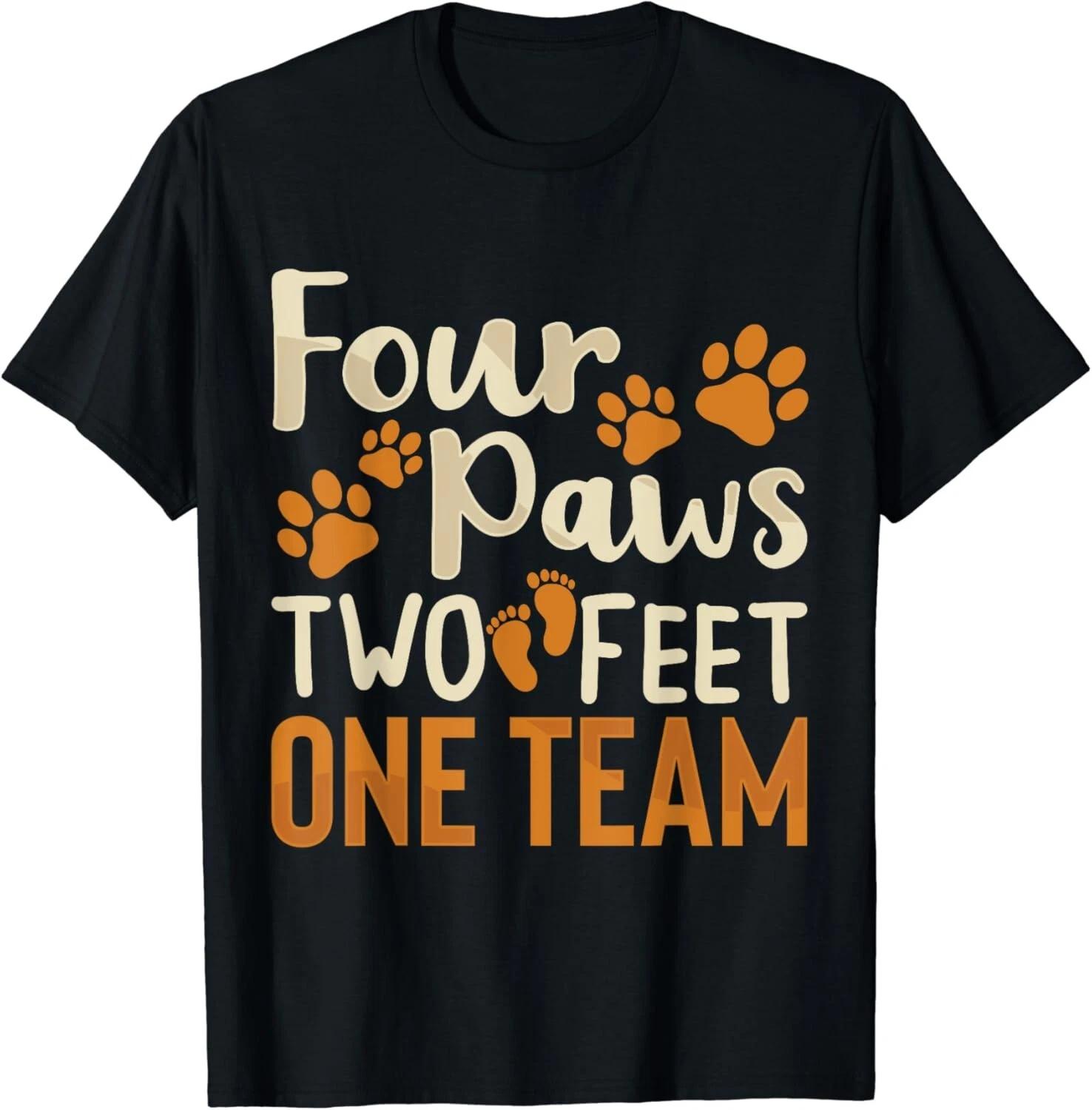 

Four Paws Two Feet One Team Funny Dog Trainer Training Gift Unisex T-Shirt S