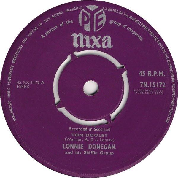 7inch Record LONNIE DONEGAN'S SKIFFLE GROUP - Tom Dooley 7N15172 Pye Nixa 1958 UK Rock Used