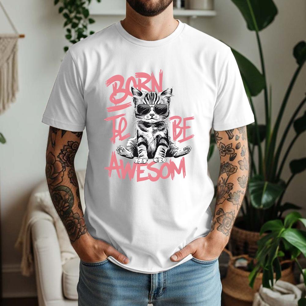 New Summer Unisexs 100 Cotton TShirt Cool Cat Born To Be Awesome Streetwear Casual Breathable Short Sleeve