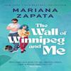 The Wall of Winnipeg and Me by Mariana Zapata Paperback Book 9781035413362