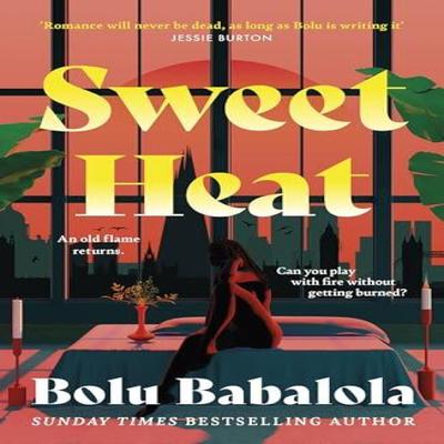 Sweet Heat by Bolu Babalola Hardback Book 9781472286437