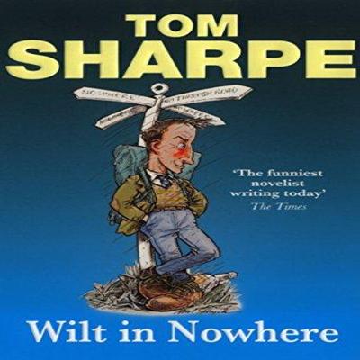 Wilt In Nowhere by Tom Sharpe Paperback Book 9780099474135
