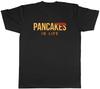 Pancakes Is Life Mens Unisex T-Shirt Tee
