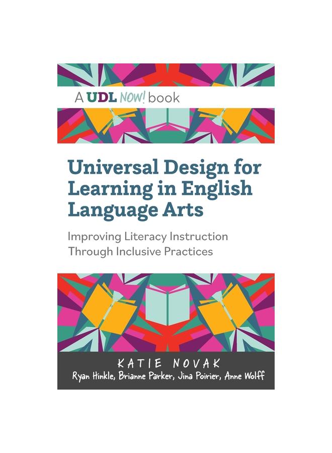 The Universal Design for Learning In English Language Arts : Improving Literacy Instruction Through Inclusive Practices Book