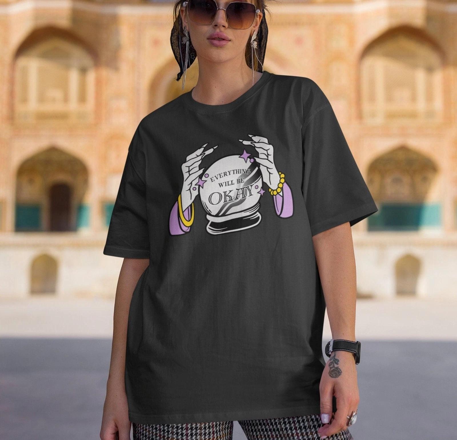 Everything Will Be OK Crystal Ball Shirt, Fortune Teller 4XL