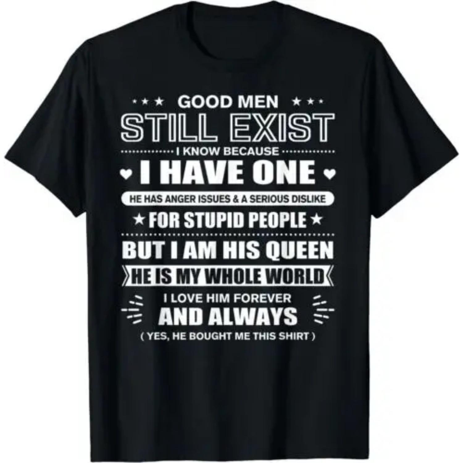 NEW Good Men Still Exist Yes He Bought Me This Funny Wife Quotes T-Shirt S-3XL S чёрный