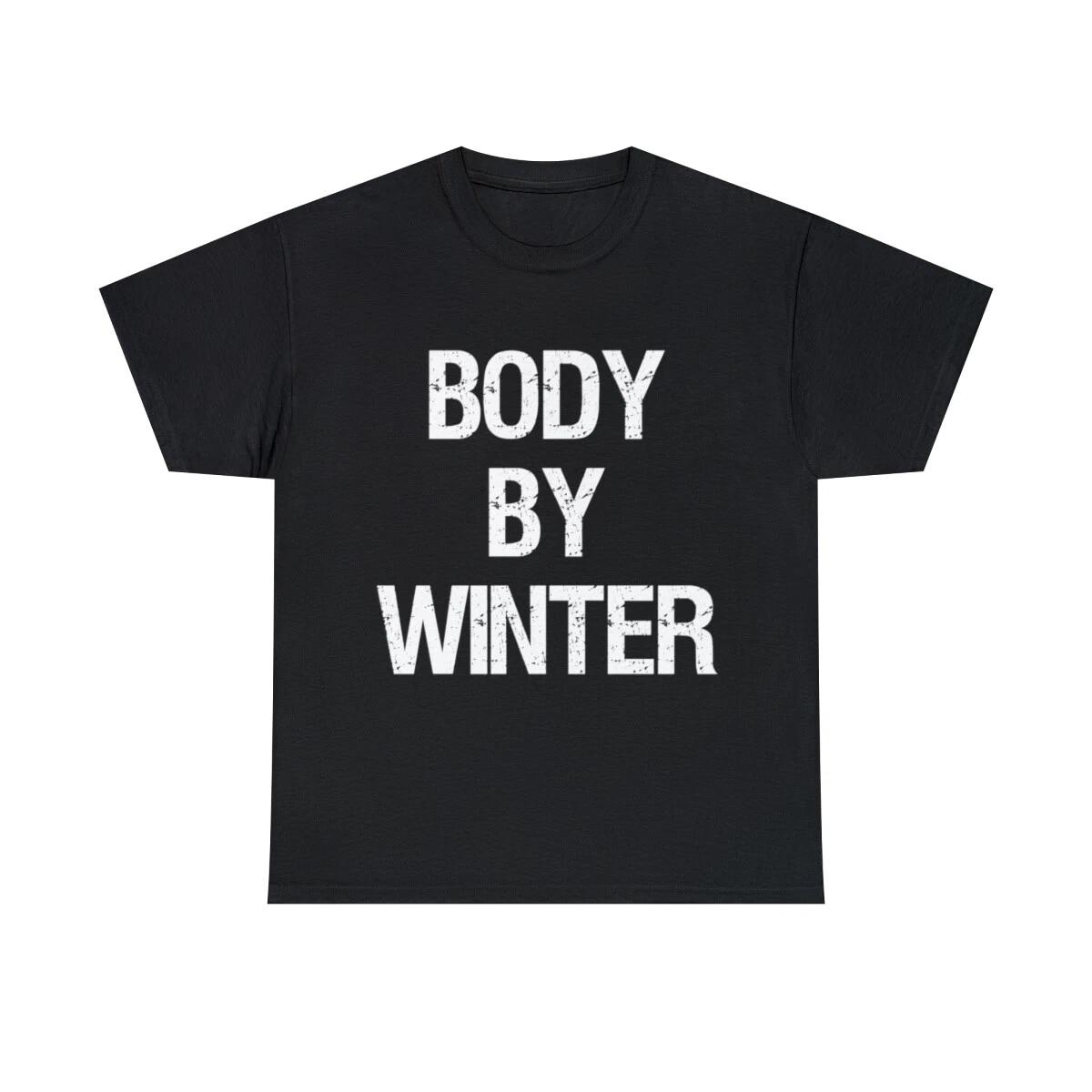 

Body By Winter Graphic Tee Shirt, S-5XL S