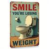 Funny Bathroom Iron Wall ArtSmile Youre Losing WeightVintage SignGift for Friend Weight Loss HumorRestroom Door Wall Decor