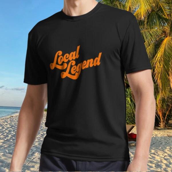

New Shirt Local Legend Active T-Shirt T-Shirt Funny Size S to 5XL S