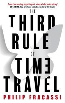 The Third Rule of Time Travel by Philip Fracassi Paperback Book 9780356523088