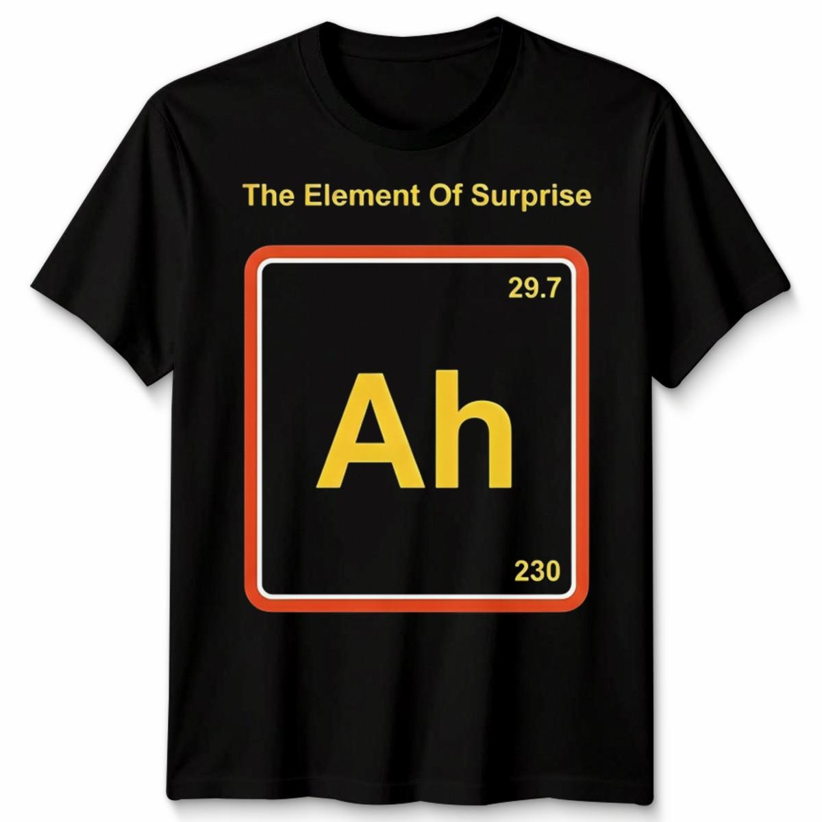 The Element Of Surprise Ah Periodic System Funny Unisex Tshirt S разноцветный