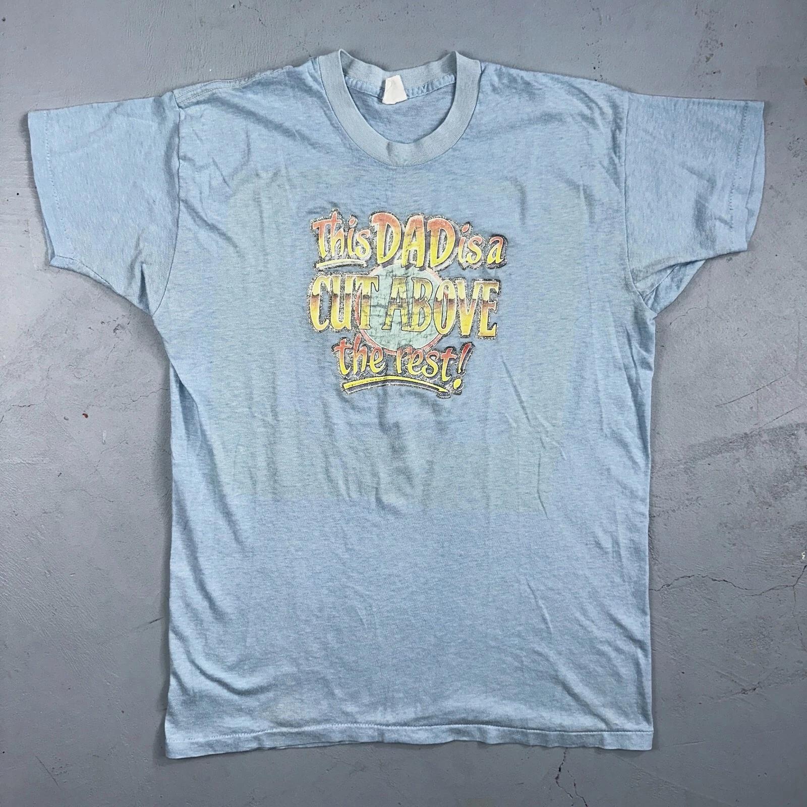 

Dad Quote 80s VTG T Shirt Cut Above The Rest Cute Dad Gift Single Stitch 1980s 3XL