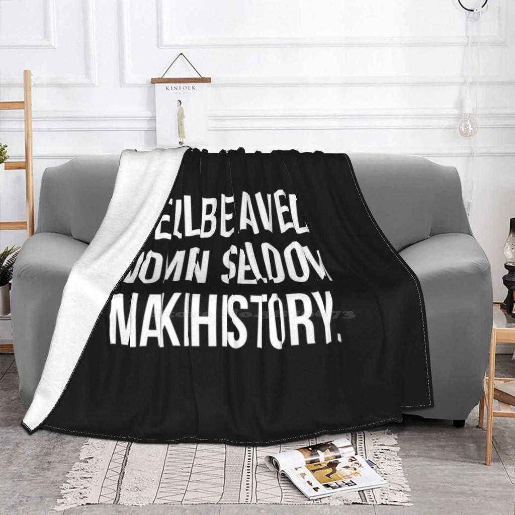 Well Behaved Women Seldom Make History Blanket Soft Warm Travel Portable Blanket Well Behaved Women Seldom Make History Rarely