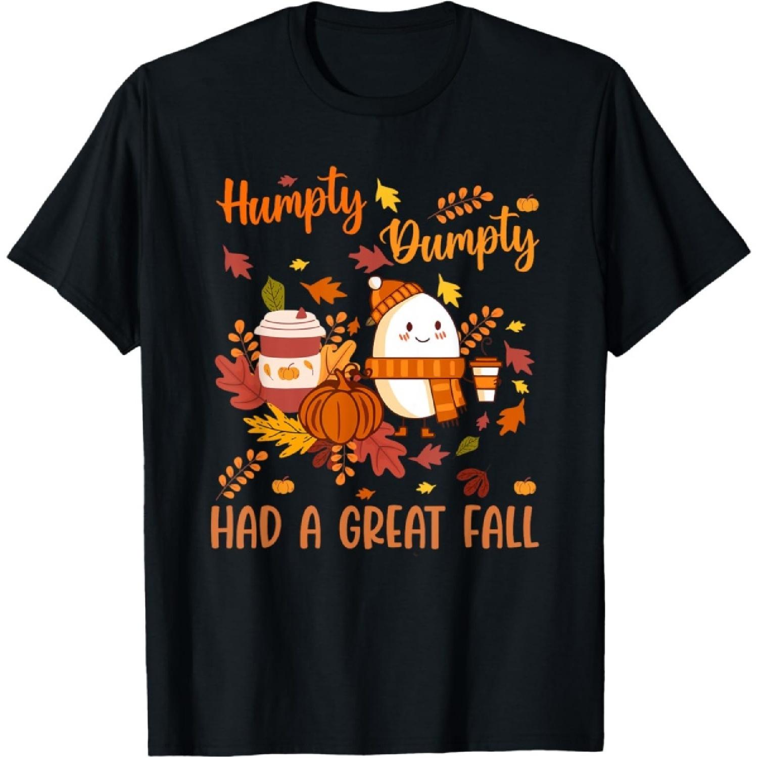 Humpty Funny Dumpty Had A Great Fall Happy Autumn Halloween T-Shirt S